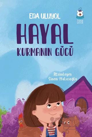 Hayal Kurmanın Gücü