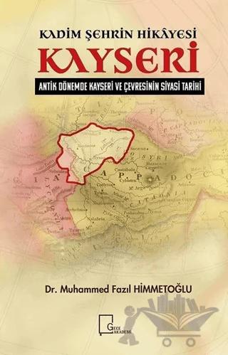 Kadim Şehrin Hikayesi Kayseri