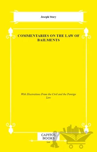 Commentaries on the Law of Bailments