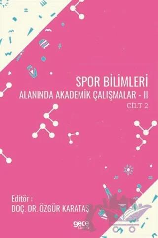 Spor Bilimleri Alanında Akademik Çalışmalar 2 Cilt 2