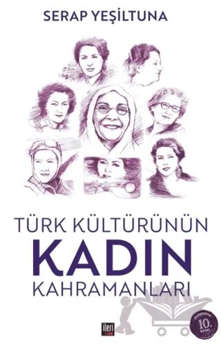Türk Kültürünün Kadın Kahramanları