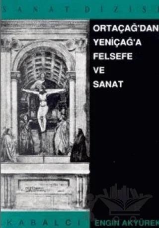 Ortaçağ’dan Yeniçağ’a Felsefe ve Sanat