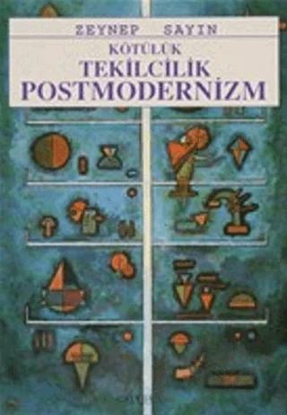 Kötülük Tekilcilik Postmodernizm