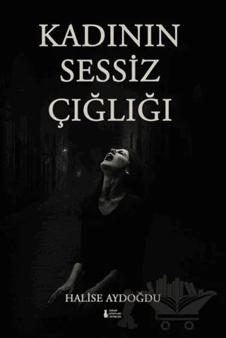 Kadının Sessiz Çığlığı