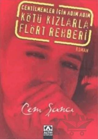 Centilmenler İçin Adım Adım Kötü Kızlarla Flört Rehberi