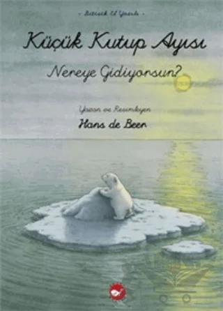 Küçük Kutup Ayısı Nereye Gidiyorsun (El Yazılı)