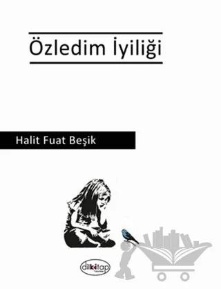 Özledim İyiliği