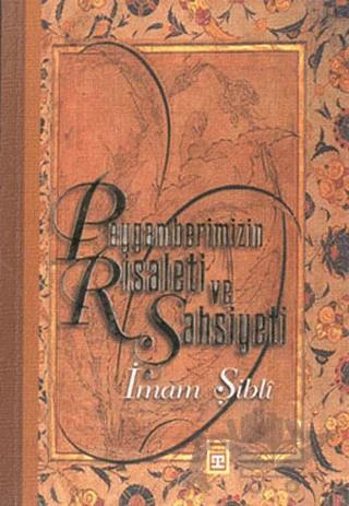 Peygamberimizin Risaleti ve Şahsiyeti