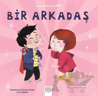 Bir Arkadaş - Süper Kahraman Ben