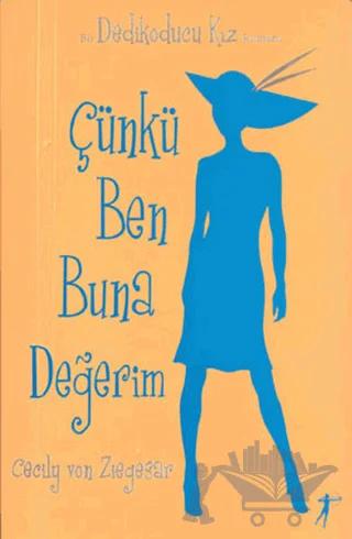Çünkü Ben Buna Değerim - Dedikoducu Kız