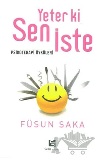 Yeter ki Sen İste Psikoterapi Öyküleri