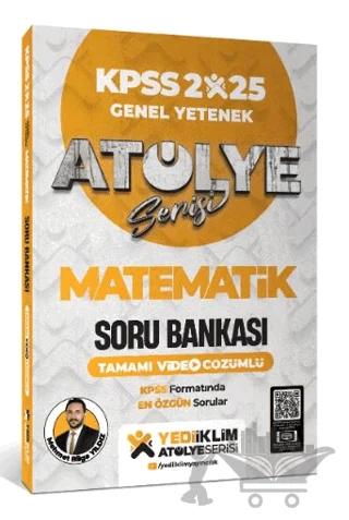 2025 Atölye Serisi KPSS Genel Yetenek Matematik Tamamı Video Çözümlü Soru Bankası
