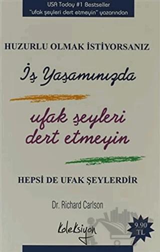 Huzurlu Olmak İstiyorsanız