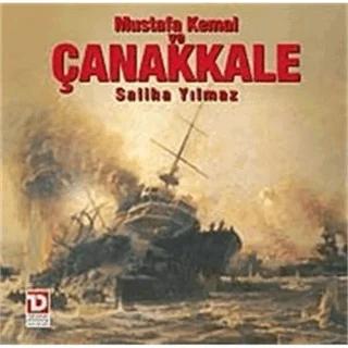 Mustafa Kemal ve Çanakkale Destanı