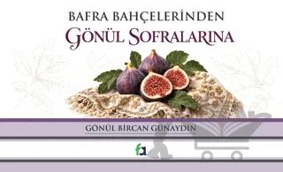 Bafra Bahçelerinden Gönül Sofralarına