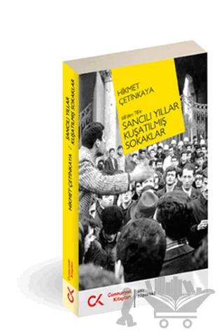 68'den 78'e Sancılı Yıllar Kuşatılmış Sokaklar