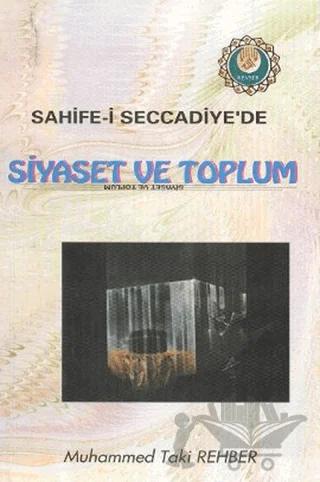 Sahife-i Seccadiye’de Siyaset ve Toplum