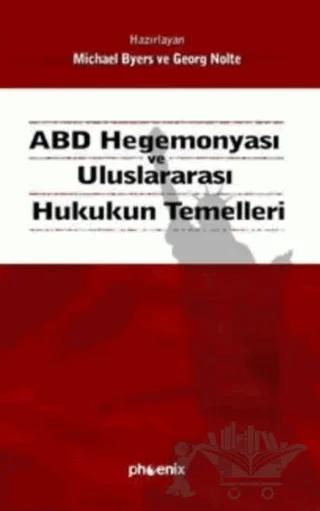 ABD Hegemonyası ve Uluslararası Hukukun Temelleri