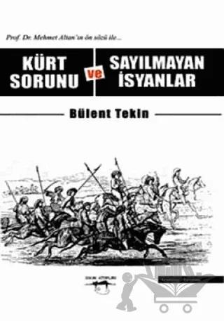 Kürt Sorunu ve Sayılmayan İsyanlar