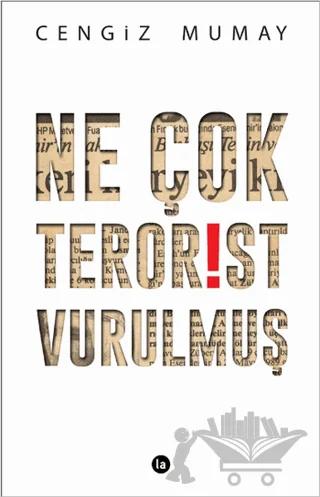 Ne Çok Terörist Vurulmuş