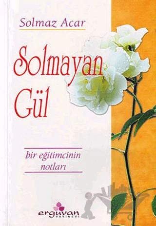 Solmayan Gül