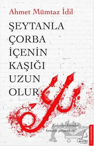 Şeytanla Çorba İçenin Kaşığı Uzun Olur