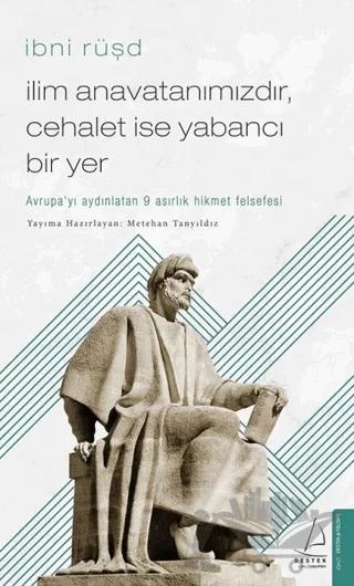 İlim Anavatanımızdır Cehalet İse Yabancı Bir Yer – İbni Rüşd – Destek Yayınları kitap kapağı