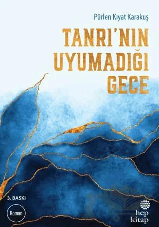 Tanrı’nın Uyumadığı Gece – Pürlen Kıyat Karakuş – Hep Kitap kitap kapağı