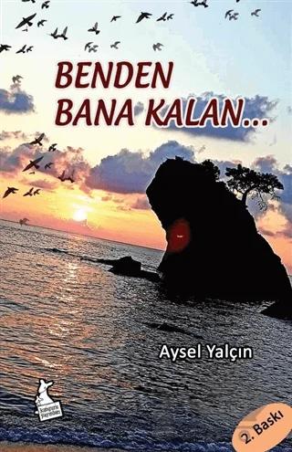 Benden Bana Kalan – Aysel Yalçın – Kanguru Yayınları kitap kapağı