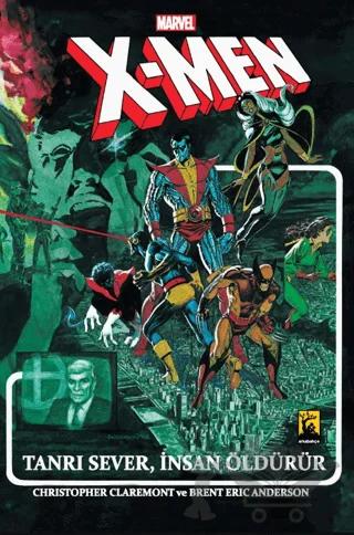 X-Men Tanrı Sever, İnsan Öldürür