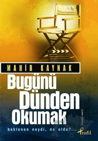 Bugünü Dünden Okumak