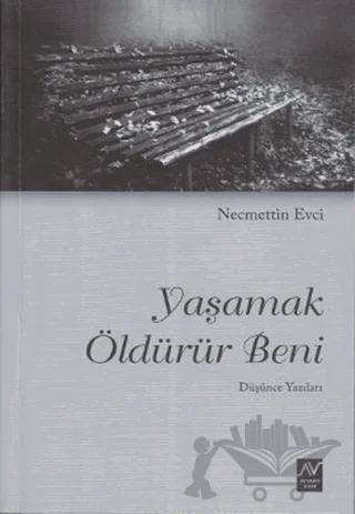 Yaşamak Öldürür Beni