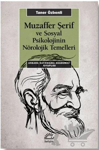 Muzaffer Şerif Ve Sosyal Psikolojinin Nörolojik Temeller