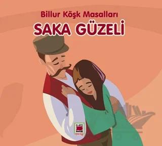 Saka Güzeli - Billur Köşk Masalları