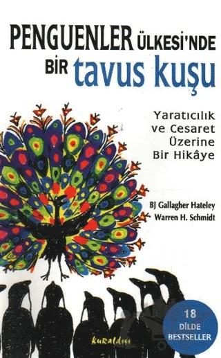 Penguenler Ülkesi’nde Bir Tavus Kuşu Yaratıcılık ve Cesaret Üzerine Bir Hikaye