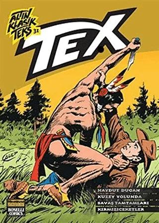 Altın Klasik Tex Sayı: 31 Haydut Dugan / Kuzey Yolunda / Savaş Tamtamları / Kırmızıceketler