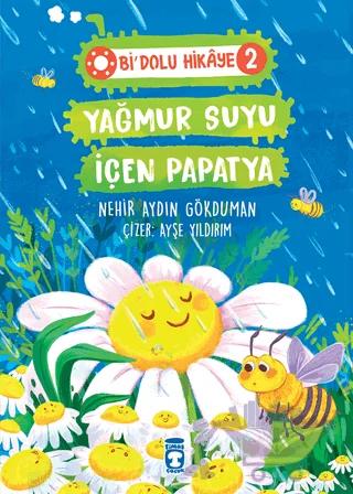 Yağmur Suyu İçen Papatya - Bi Dolu Hikaye 2