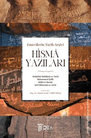 Emevilerin Tarih Arşivi Hismâ Yazıları
