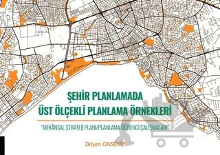 Şehir Planlamada Üst Ölçekli Planlama Örnekleri