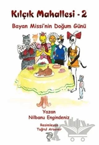 Kılçık Mahallesi 2 - Bayan Missi’nin Doğum Günü