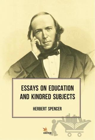 Essays On Education And Kindred Subjects