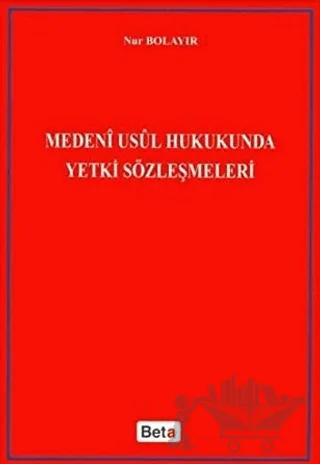 Medeni Usul Hukukunda Yetki Sözleşmeleri