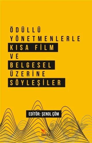 Ödüllü Yönetmenlerle Kısa Film ve Belgesel Üzerine Söyleşiler