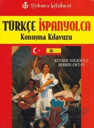 Türkçe - İspanyolca Konuşma Kılavuzu