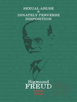 Sexual Abuse and Innately Perverse Disposıtıon