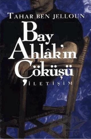 Bay Ahlak’ın Çöküşü