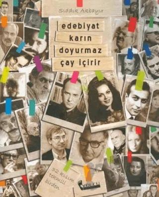 Edebiyat Karın Doyurmaz Çay İçirir