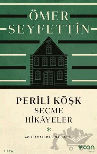 Perili Köşk ve Seçme Hikayeler (Açıklamalı Orijinal Metin)