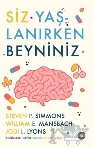 Siz Yaşlanırken Beyniniz