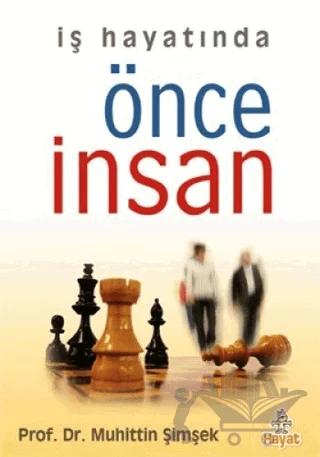 İş Hayatında Önce İnsan